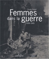 Femmes dans la guerre : 1939-1945