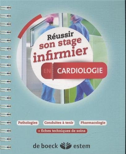Réussir son stage infirmier - Cardiologie