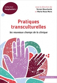 Pratiques transculturelles: Les nouveaux champs de la clinique