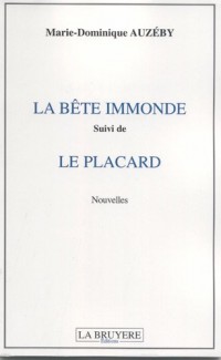 La bête immonde ; Le placard