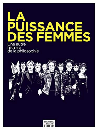 La puissance des femmes : Une autre histoire de la philosophie