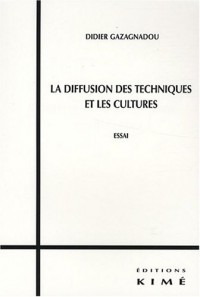 La diffusion des techniques et les cultures