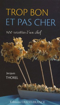 TROP BON ET PAS CHER