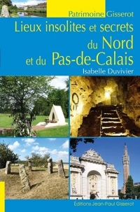 Lieux insolites et secrets du nord et du pas-de-calais