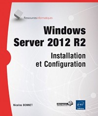 Windows Server 2012 R2 - Installation et Configuration