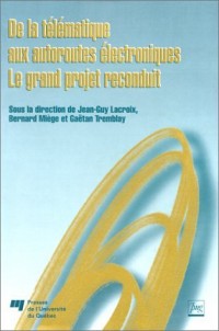 De la télématique aux autoroutes électroniques : Le grand projet reconduit