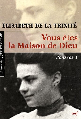 Vous êtes la Maison de Dieu : Pensées 1