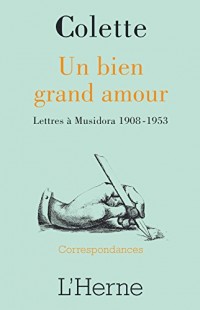 Un bien grand amour: Lettres à Musidora (1908-1953)