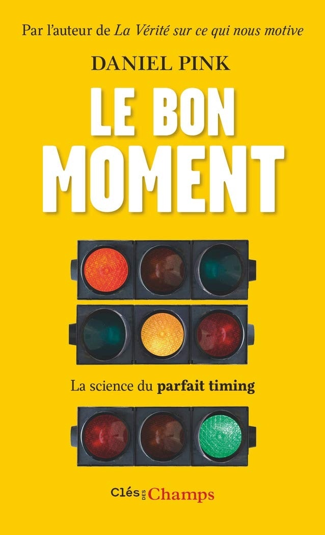 Le bon moment : La science du parfait timing