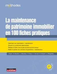La maintenance des bâtiments en 100 fiches pratiques
