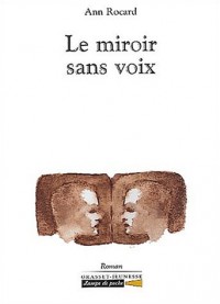 Le miroir sans voix