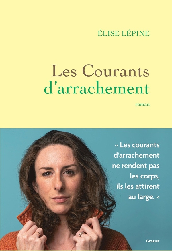 Les courants d'arrachement: Premier roman