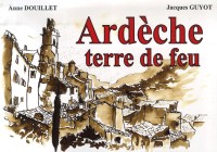 Ardèche : Terre de feu