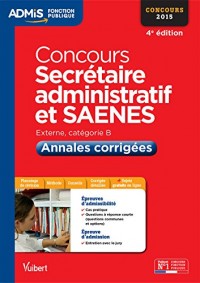 Concours Secrétaire administratif et SAENES - Annales corrigées - Catégorie B - Concours 2015