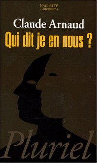 Qui dit je en nous ? : Une histoire subjective de l'identité