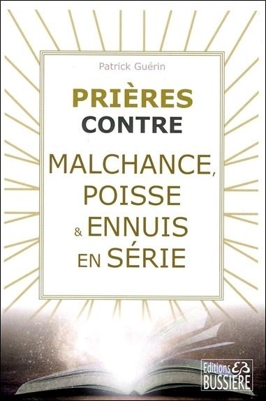 Prières contre malchance, poisse & ennuis en série