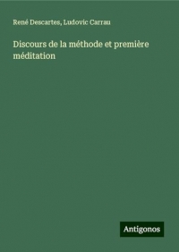 Discours de la méthode et première méditation