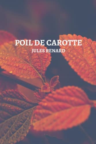 Poil de Carotte [9798767176465]
