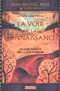 La voix de la connaissance - Un guide pratique vers la paix intérieure