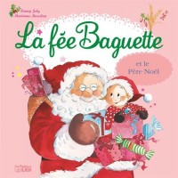 La Fee Baguette et le Père Noel - De 3 à 7 ans