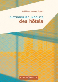 Dictionnaire insolite des Hôtels