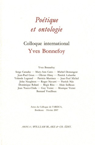Poétique et ontologie : Colloque international Yves Bonnefoy