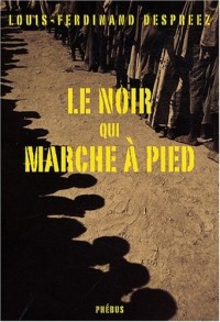 Le noir qui marche à pied