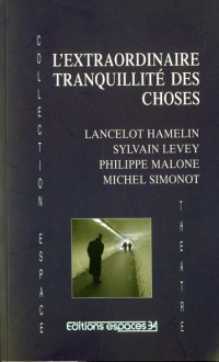 L'extraordinaire tranquillité des choses