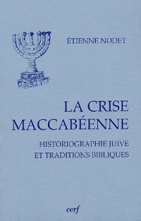 La crise maccabéenne : Historiographie juive et traditions bibliques