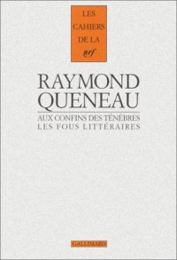 Aux confins des ténèbres : Les Fous littéraires