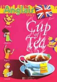 Anglais Cycle 3 Cup of Tea