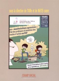 Actes des Journees de l'Aire. les Manifestations Agressives / Etat des Pratiques et Evolution des Mo