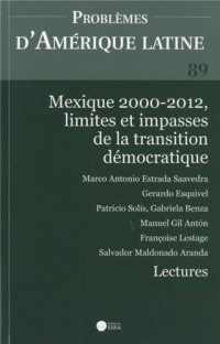 Problèmes d'Amérique latine, N° 89 : Mexique 2000-2012, limites et impasses de la transition démocratique
