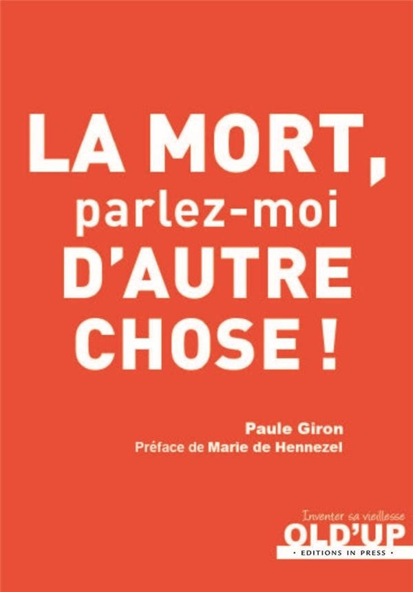 La Mort, Parlez-Moi d'Autre Chose !