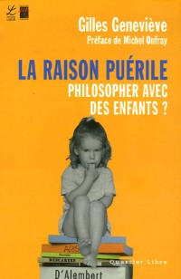 La raison puérile : Philosopher avec des enfants ?