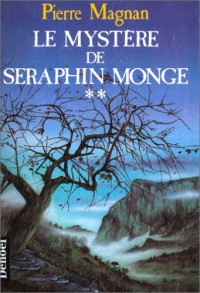 La Maison assassinée, tome 2 : Le Mystère de Séraphin Monge