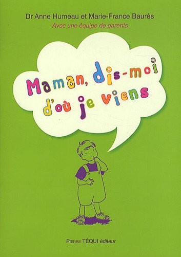 Maman, dis-moi d'où je viens