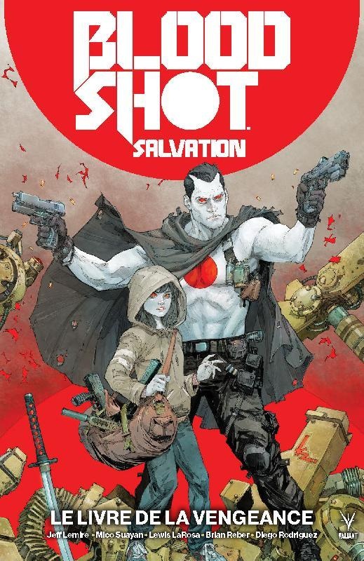 Bloodshot-Salvation T01-le Livre de la Vengeance