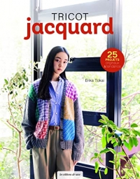 Tricot jacquard. 25 projets originaux & tendance: 25 projets originaux & tendance