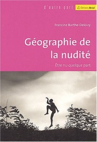 Géographie de la nudité : Etre nu quelque part