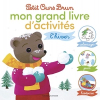 Le grand livre d'activités d'hiver de Petit Ours Brun