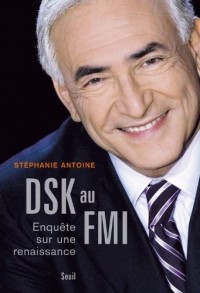 DSK au FMI. Enquête sur une renaissance