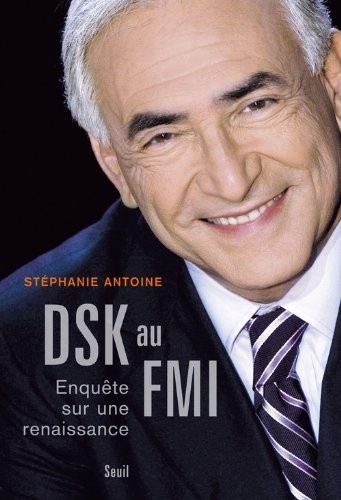 DSK au FMI. Enquête sur une renaissance