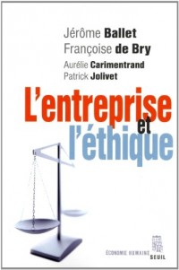 L'Entreprise et l'Ethique. Nouvelle édition augmentée