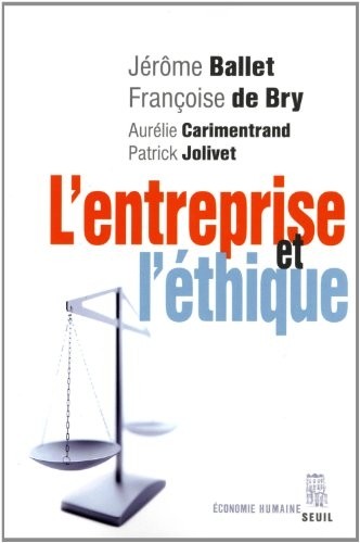 L'Entreprise et l'Ethique. Nouvelle édition augmentée