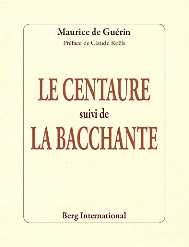 Le Centaure suivi de La Bacchante