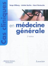 Cas cliniques en médecine générale - 2nde édition