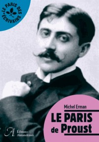 LE PARIS DE PROUST