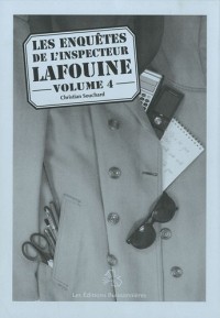 Les enquêtes de l'inspecteur Lafouine : Volume 4