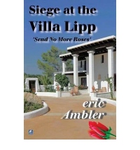 The Siege at the Villa Lipp: Send No More Roses